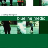 Blueline Medic - A Working Title In Green (LP)