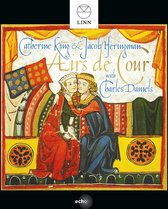 Catherine King & Jacob Heringman & Charles Daniels - Airs De Cour (CD)