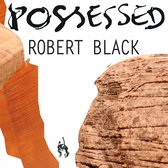 Robert Black - Possessed (2 CD)