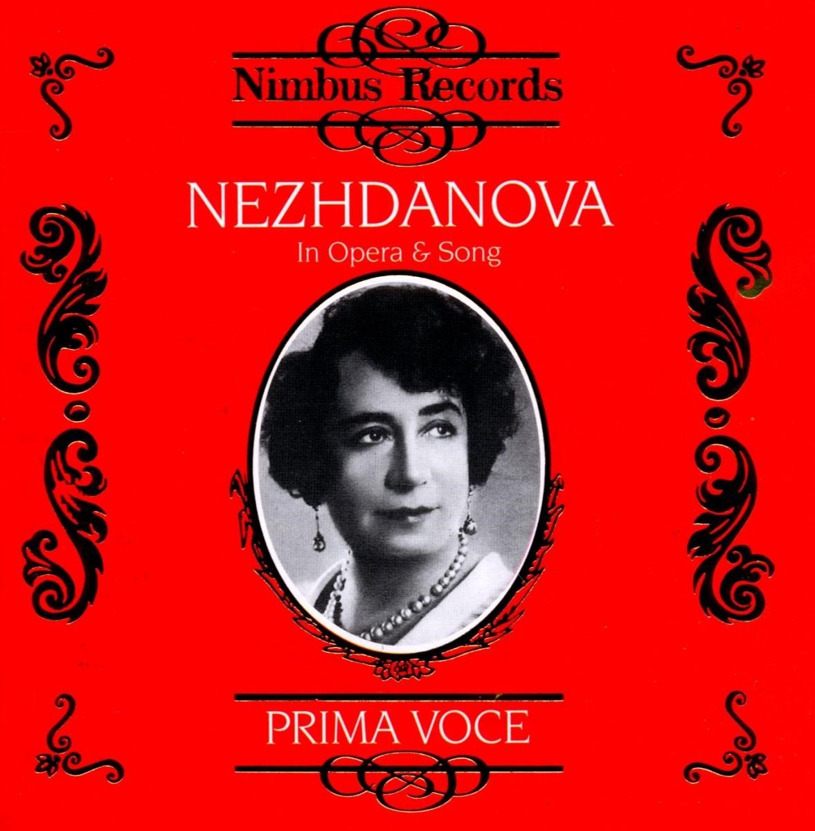 Antonina Nezhdanova - Nezhdanova In Opera & Song (CD)