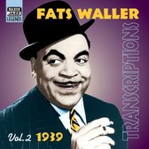 Fats Waller - Transcriptions Volume 2 - 1939 (CD)