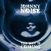 Johnny Noise - The Day Is Coming (LP)