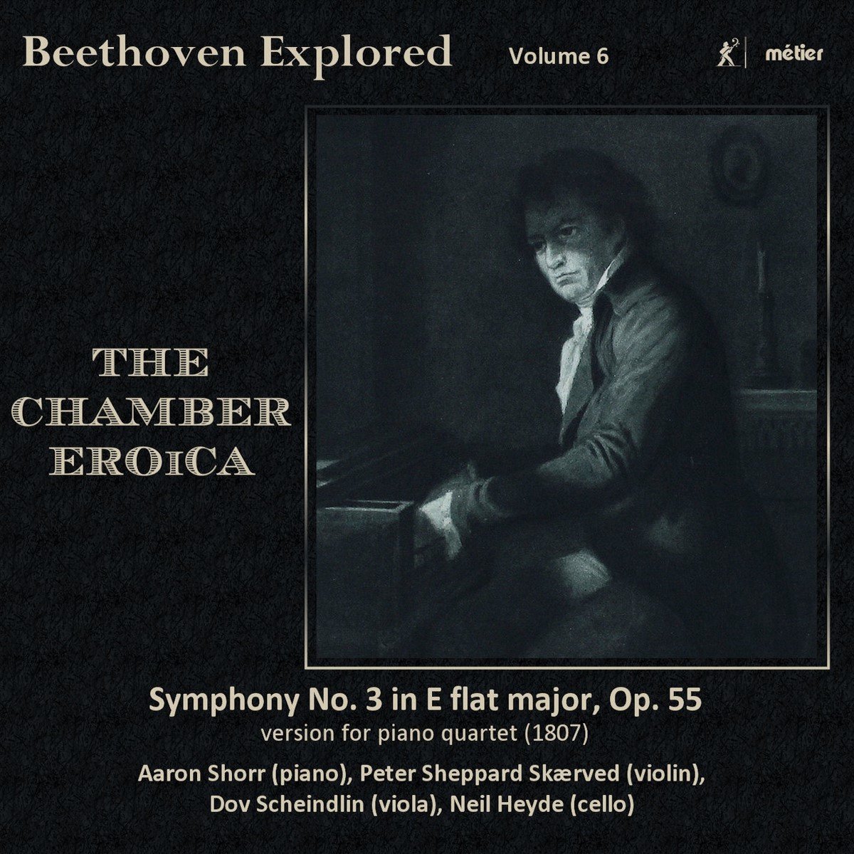 Sheppatd, Peter - Scheidlin, Dov - Heyde, Neil - S - Beethoven Explored Violume 6 - The Chamber Eroica (CD)