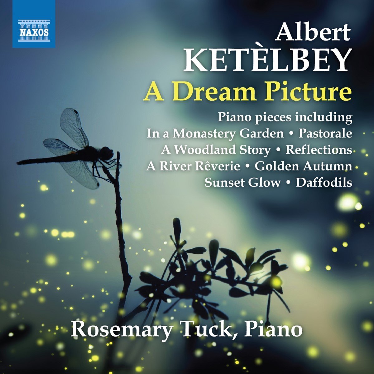 Rosemary Tuck - Ketèlbey: A Dream Picture - Piano Pieces (CD)