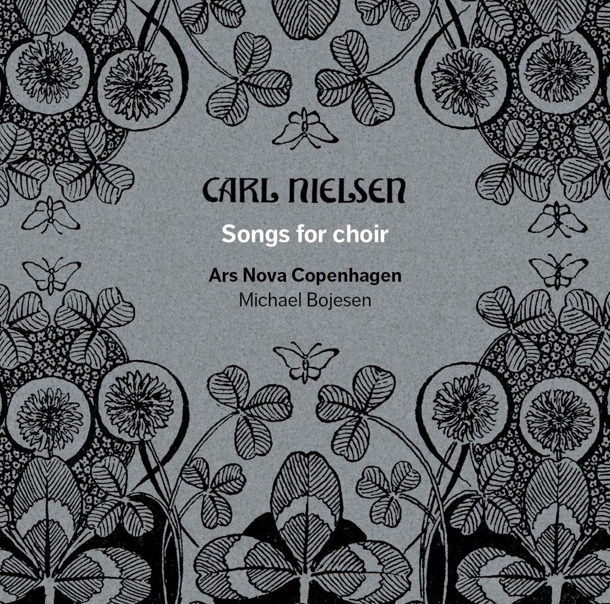 Ars Nova Copenhagen & Michael Bojesen - Nielsen: Songs For Choir (SACD)