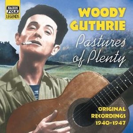 Woody Guthrie Pastures Of Plenty (19401947) (CD), Woody Guthrie
