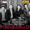 Pablo Ferrández, Benedict Kloeckner, Anastasia Kobekina, Edgar Moreau - Focus Cello (CD)