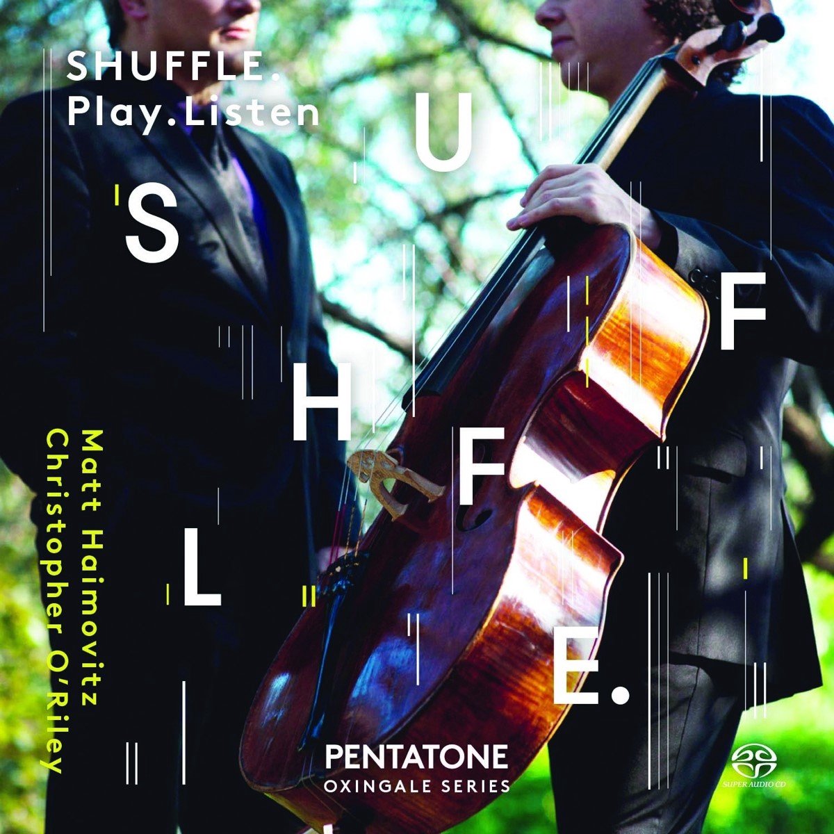Matt Haimovitz, Christopher O'Riley - Shuffle. Play. Listen. (2 SACD)
