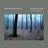 Gary Burton - Dreams So Real (CD)