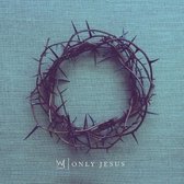 Casting Crowns - Only Jesus (CD)