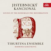 Jistebnicky Kancional - Tiburtna Ensemble - Sound Of The Bohemian Pre-Reformation (CD)
