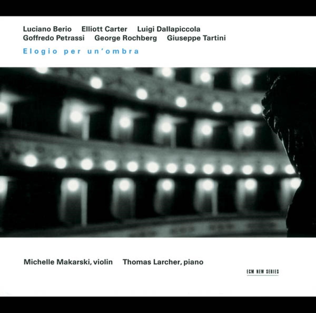 Michelle Makarski & Thomas Larcher - Elogio Per Un'Ombra (CD)
