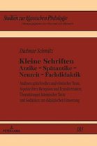 Studien Zur Klassischen Philologie- Kleine Schriften Antike - Spaetantike - Neuzeit - Fachdidaktik