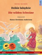 Dzikie łabędzie – Die wilden Schwäne (polski – niemiecki)