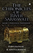 The Chronicles of River Saraswati