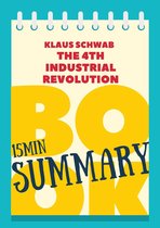 15 min Book Summary of Klaus Schwab's book "The Fourth Industrial Revolution"