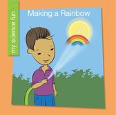 My Early Library: My Science Fun - Making a Rainbow