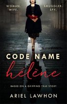 Code Name Hlne  Inspired by the gripping true story of World War 2 spy Nancy Wake