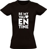 Be My Valentine Dames t-shirt |Liefde | Hou van jou |Valentijnsdag | Valentijnskado | Vriendin| Relatie cadeau | Zwart