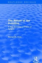 Routledge Revivals- Revival: The Return of the Primitive (2001)