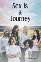 Sex is a Journey