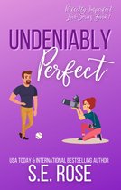 Perfectly Imperfect Love Series 1 - Undeniably Perfect