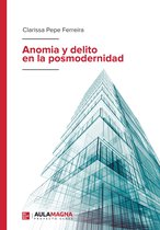 Anomia y delito en la posmodernidad