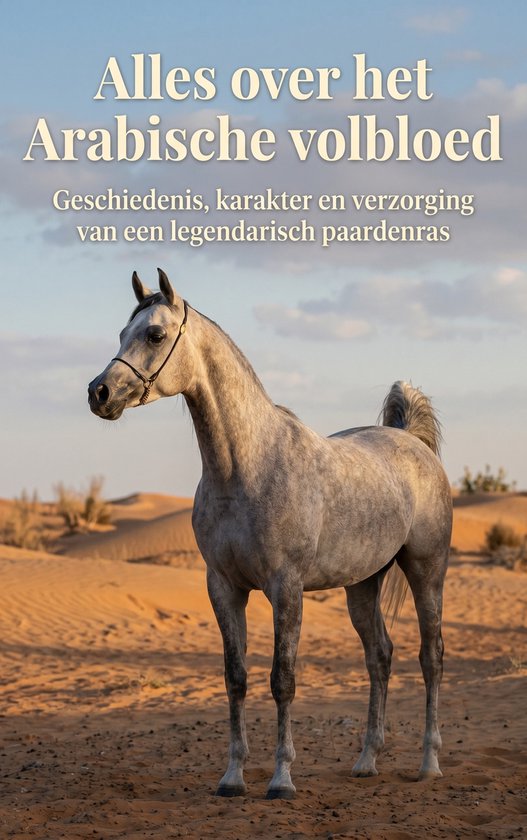 Alles over het Arabische volbloed - cover
