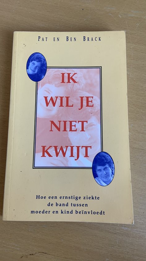 Ik wil je niet kwyt