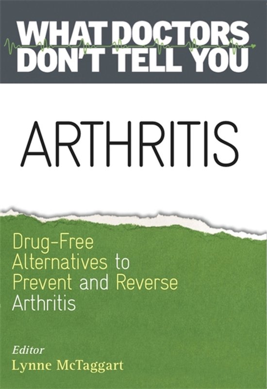 Boek 'Arthritis Drug-Free Alternatives to Prevent and Reverse Arthritis' door Lynne McTaggart.