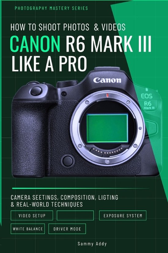 Photography Mastery- How to Shoot Photos and Videos with Can ... - cover