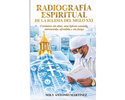 Radiografía Espiritual de la Iglesia del Siglo XXI