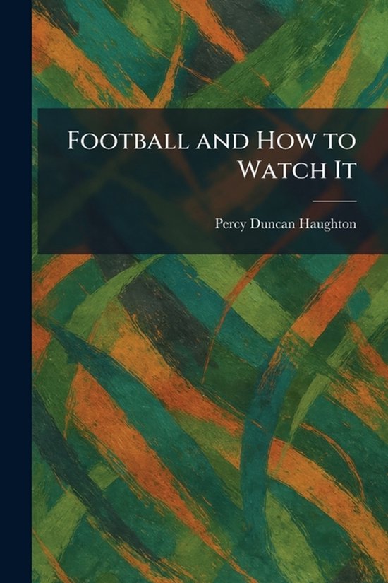 Football and How to Watch It - cover