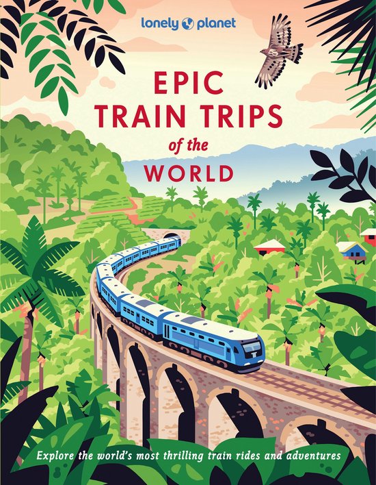 Epic - Lonely Planet Epic Train Trips of the World - cover