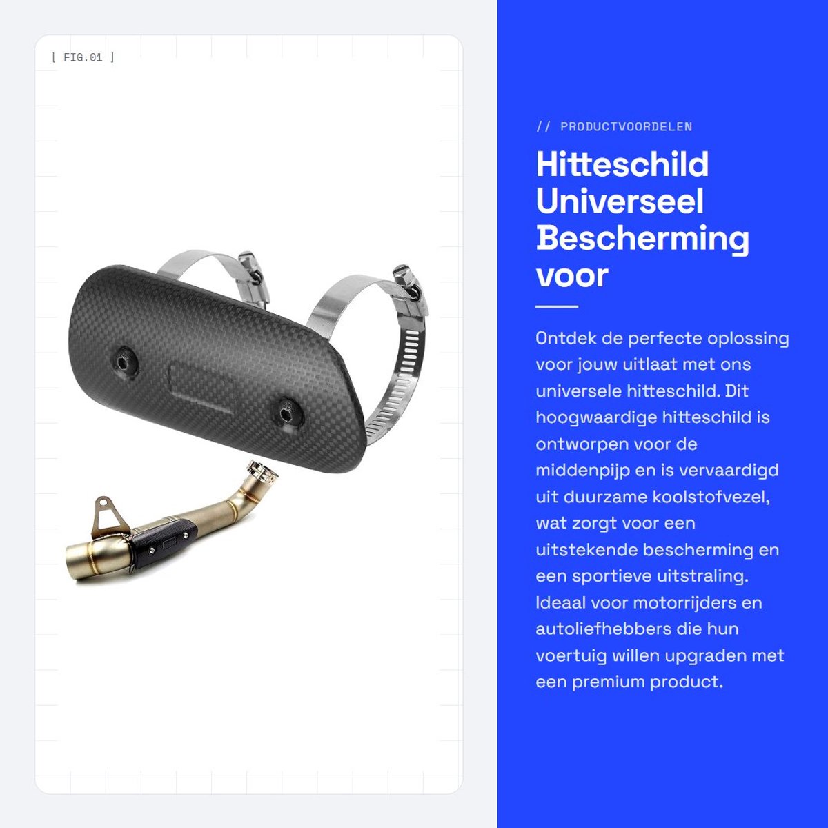 Dailygoods- Hitteschild Universeel - Hitteschild Middenpijp - Koolstofvezel - 304 Roestvrij Staal - Inclusief Klemmen - Bescherming tegen Beschadiging - Uitlaatbescherming