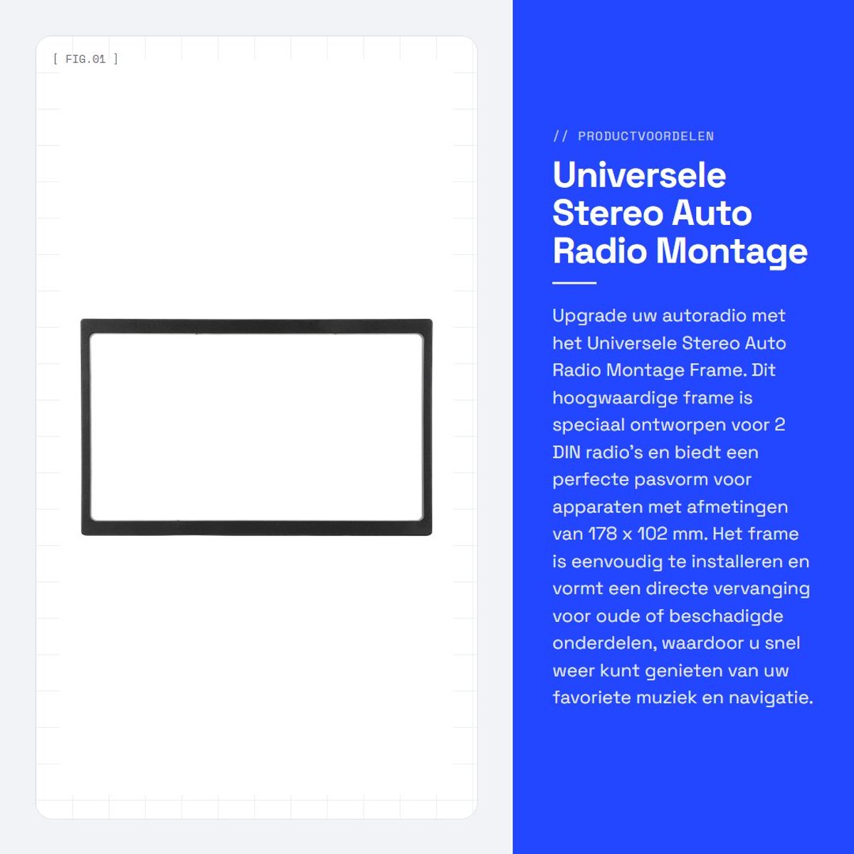 Dailygoods- Radioframe Universeel - 2 DIN - 7 Inch - Hoogwaardige Kunststof - Voor 178 x 102 mm - Eenvoudige Installatie - Duurzaam - Autoradio