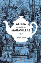 Alicia en el país de las maravilla / Alice's Adventures in Wonderland & Through the Looking-Glass