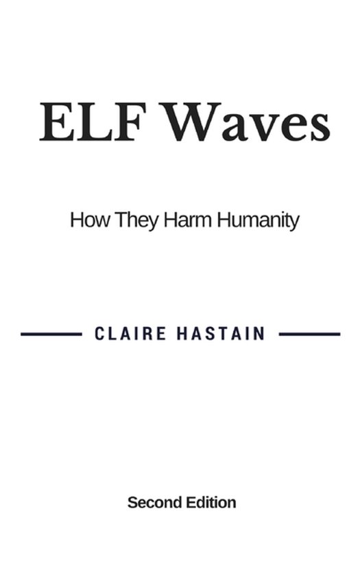 ELF Waves, How They Harm Humanity - cover