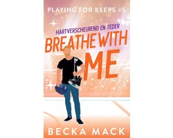 Playing for keeps 5 - Breathe with me