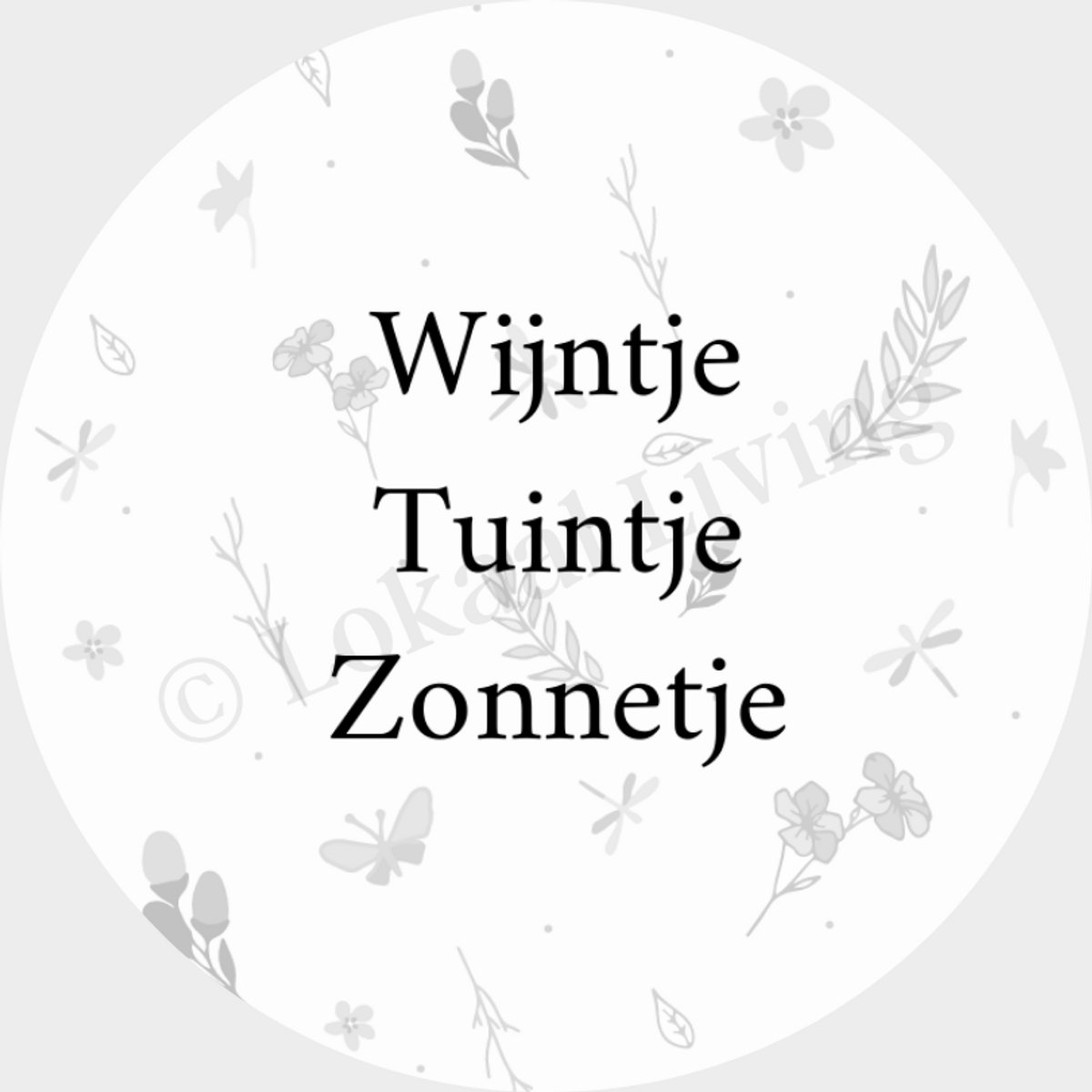 Lokaal Living muurcirkel - wijntje tuintje zonnetje - binnen en buiten - 25 cm - woondecoratie