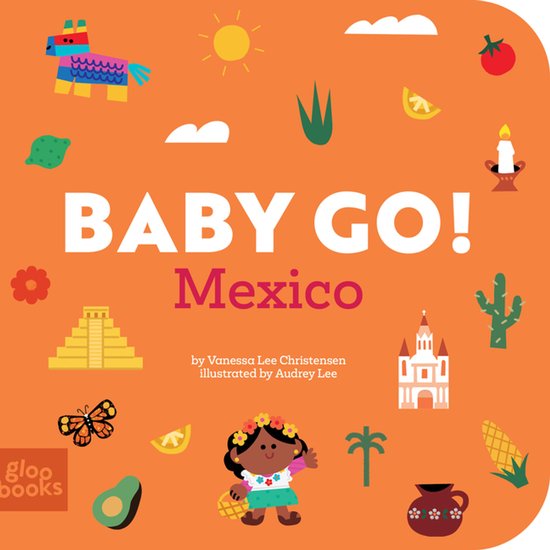 Baby Go! Series --Travel Board Books- Baby Go! Mexico - cover