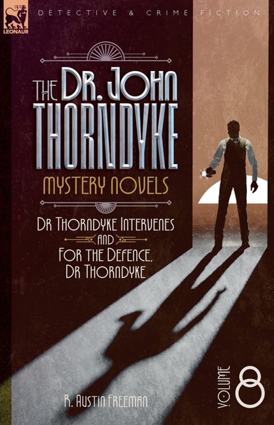 The Doctor John Thorndyke Mystery Novels Volume 8 - cover