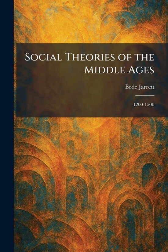 Social Theories of the Middle Ages - cover