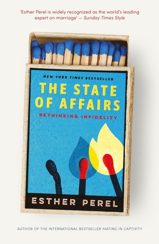 The State Of Affairs Rethinking Infidelity  a book for anyon ... - cover