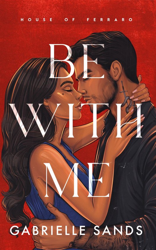 House of Ferraro 1 - Be with me - cover