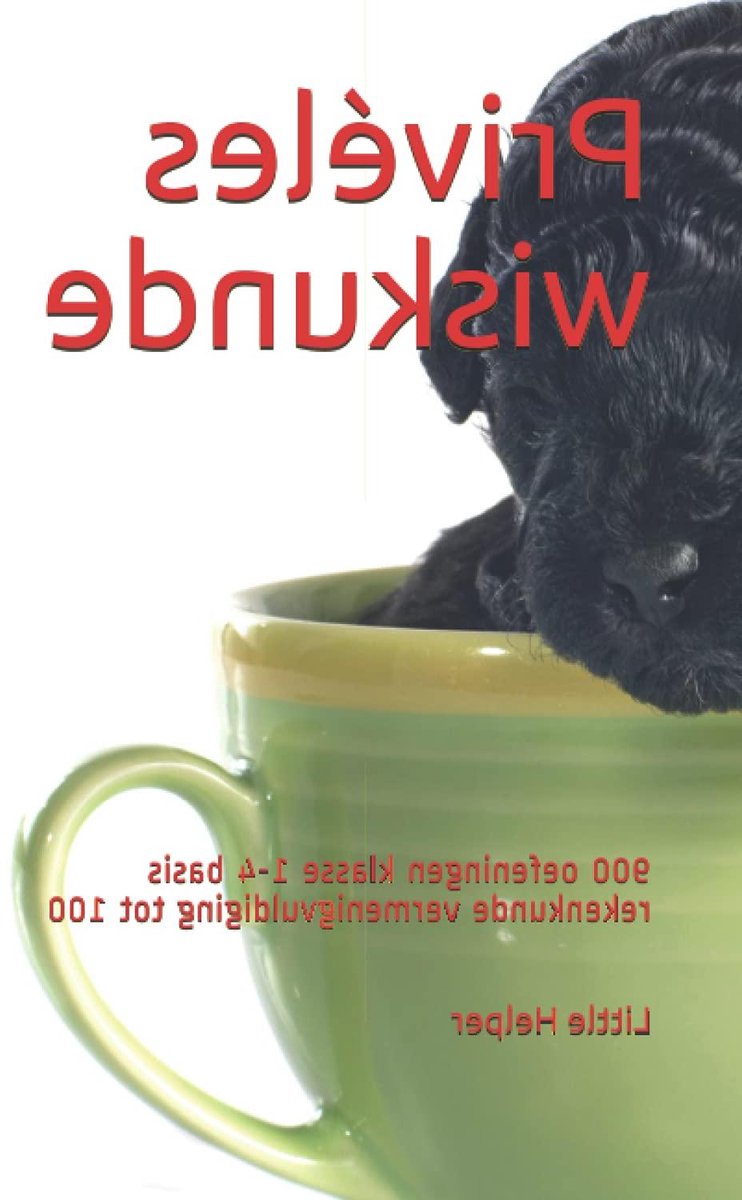 Wiskunde Oefenboek - Rekenen Basis - Basisvaardigheden Leren - 900 Oefeningen - 25 Pagina's - Meerkleurig