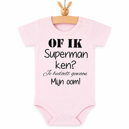 Baby Rompertje meisje cadeautje zwangerschap aankondiging tekst | Of ik superman ken? Je bedoelt gewoon mijn oom | korte mouw | roze | maat 62/68 | geboorte kraamcadeau cadeau