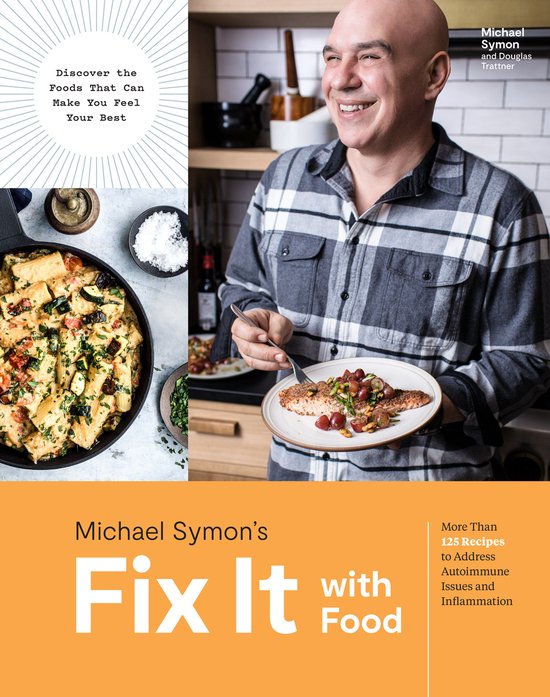 Fix It with Food: More Than 125 Recipes to Address Autoimmun ... - cover