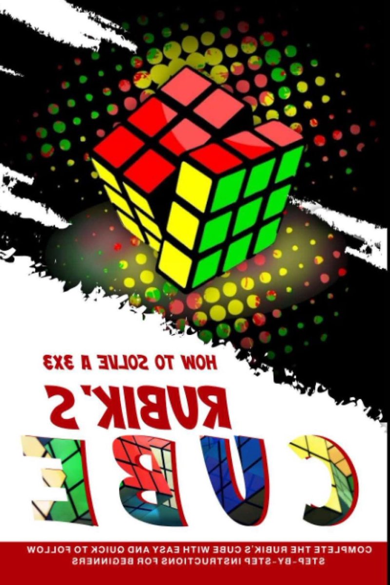 Rubiks Kubus Oplossen - Puzzel Gids - Beginners Leren - Stap-voor-stap Instructies - 25 Pagina's - Niet Van Toepassing