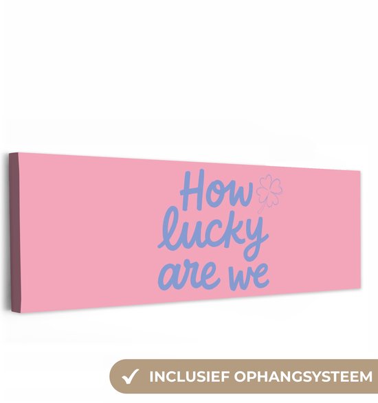 Tableau sur toile 60x20 cm - Décoration murale exclusive How lucky are we - Klavervier - Rose - Bleu - Décoration murale salon - Décoration chambre - Accessoires de chambre - Tableaux sur toile